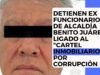 Detienen ex funcionario de Alcaldía Benito Juárez ligado al “Cartel Inmobiliario” por corrupción